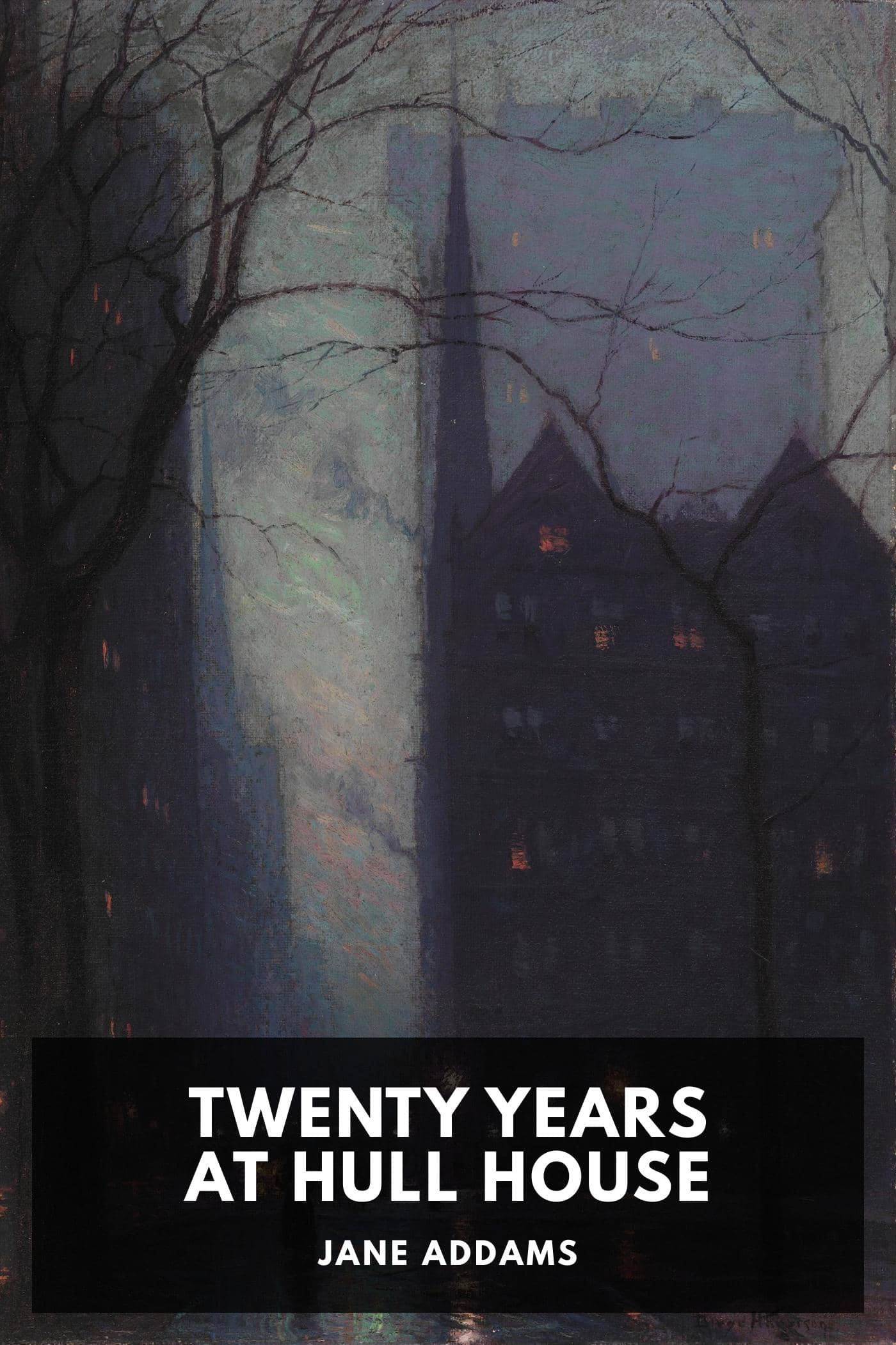 Twenty Years at Hull House