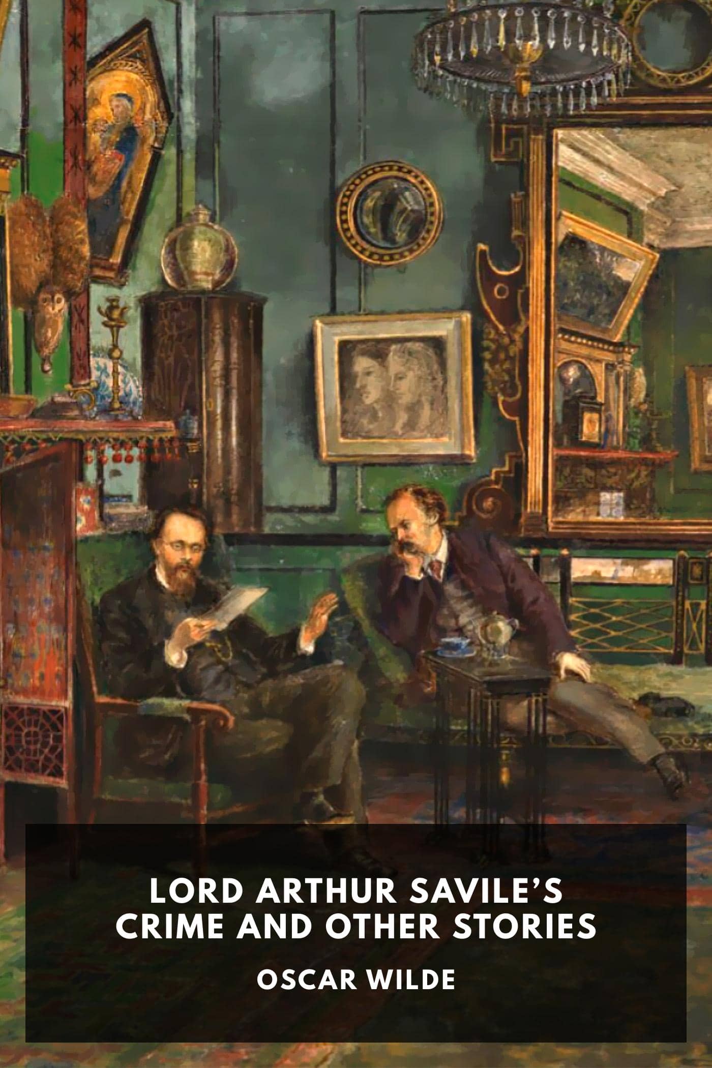 Lord Arthur Savile’s Crime and Other Stories