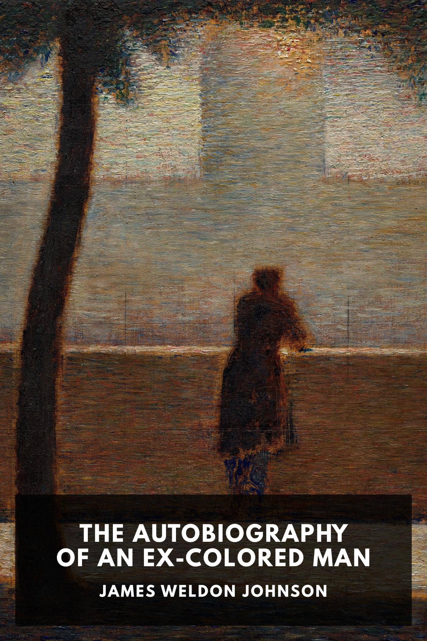 The Autobiography of an Ex-Colored Man