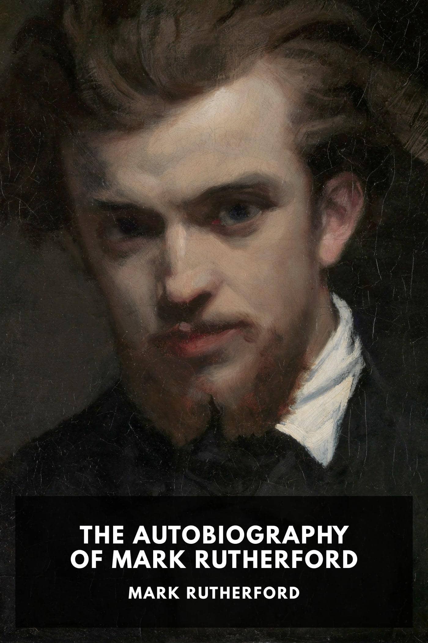 The Autobiography of Mark Rutherford